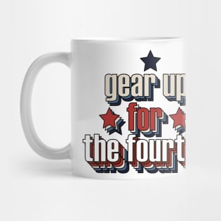 Gear up for the Fourth 02 Mug